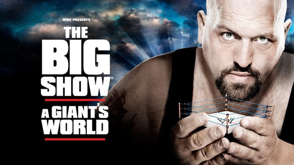 WWE Big Show - A Giant's World (русская версия от 545TV)