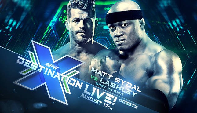 GFW Destination X Live / TNA: 17.08.2017 (английская версия)